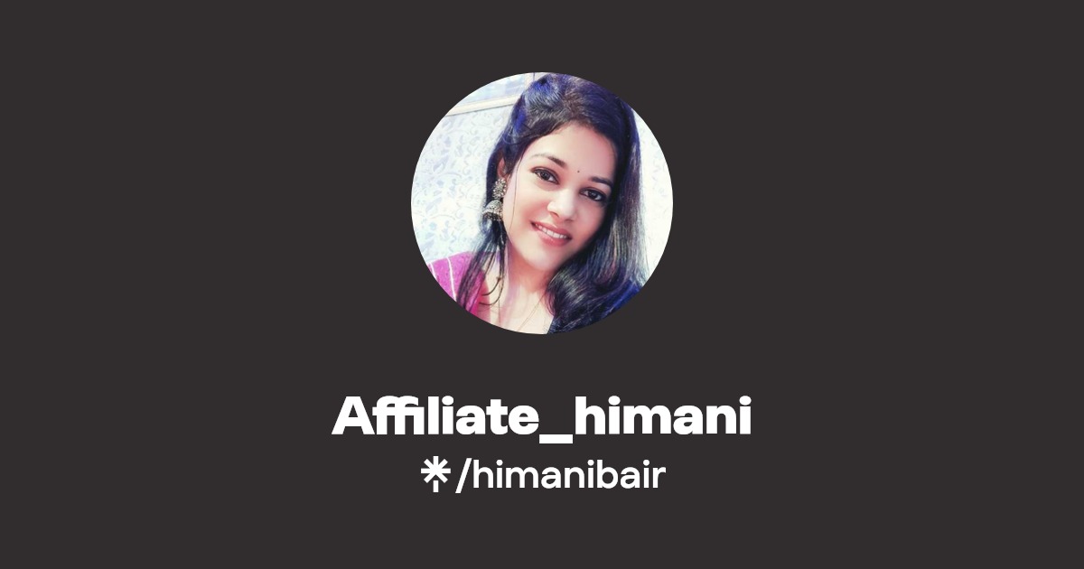 Affiliate_himani Facebook Linktree