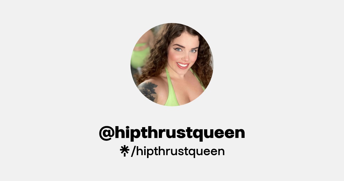hipthrustqueen - Find @hipthrustqueen Onlyfans - Linktree