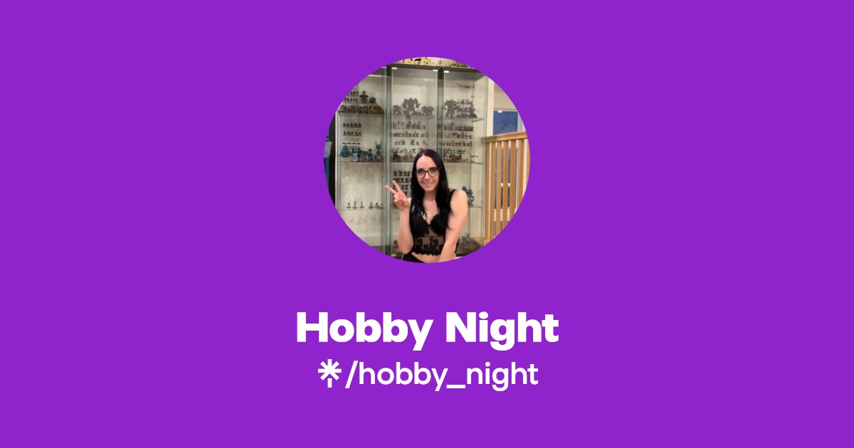 Hobby Night - Find Hobby Night Onlyfans - Linktree