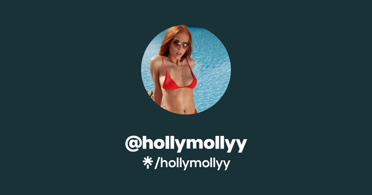 hollymollyy - Find @hollymollyy Onlyfans - Linktree