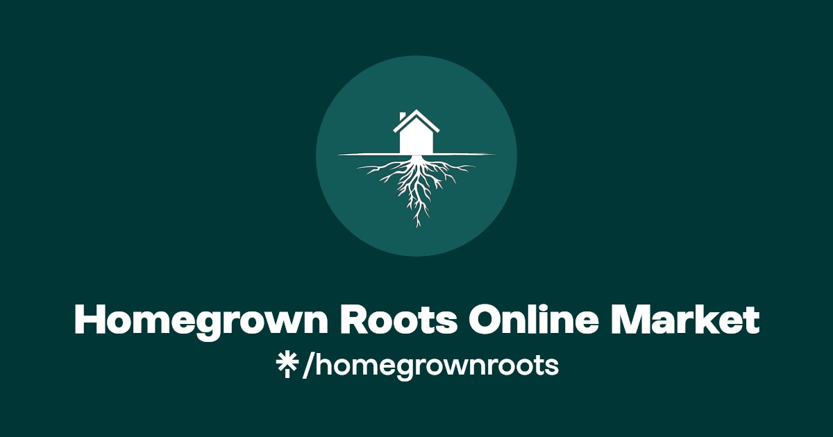 Homegrown Roots Online Market Linktree