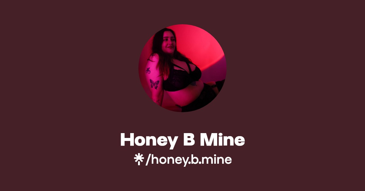 Honey B Mine - Find Honey B Mine Onlyfans - Linktree
