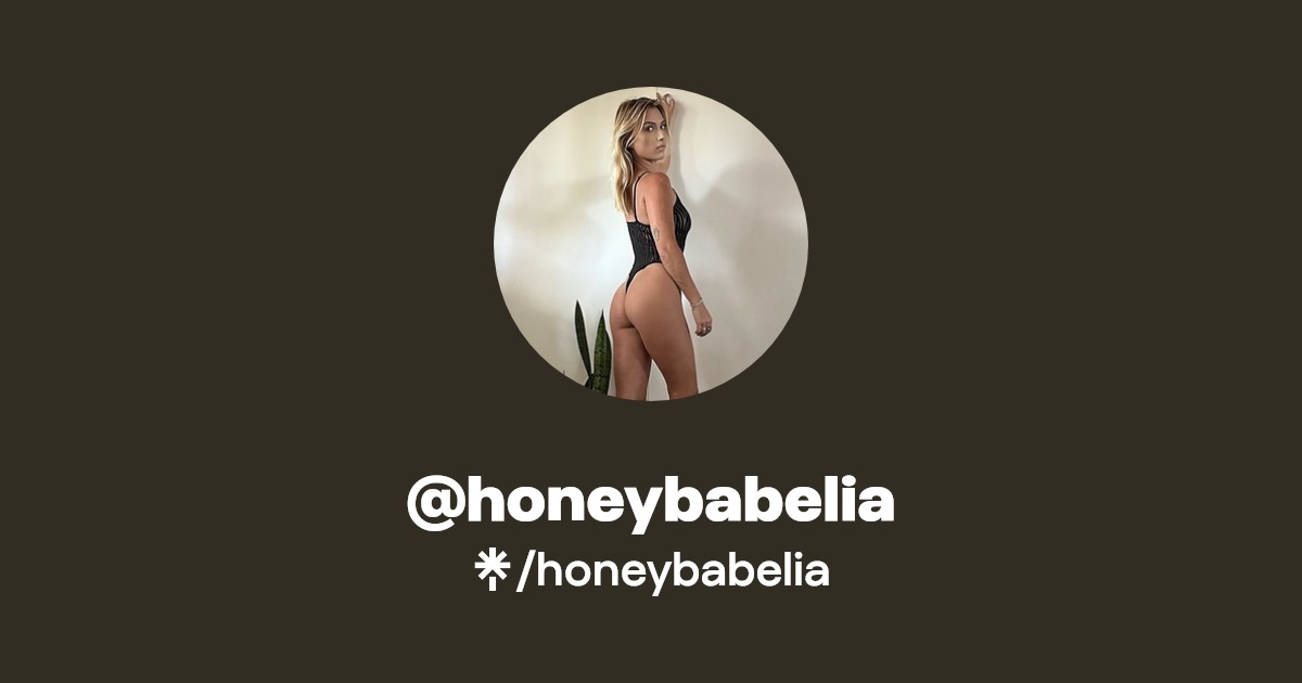 honeybabelia - Find @honeybabelia Onlyfans - Linktree