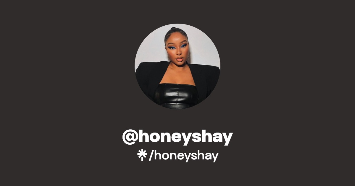 honeyshay | TikTok | Linktree