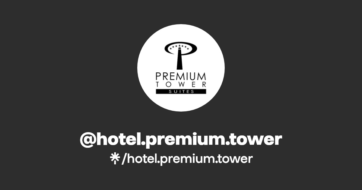 hotel.premium.tower Instagram, Facebook Linktree