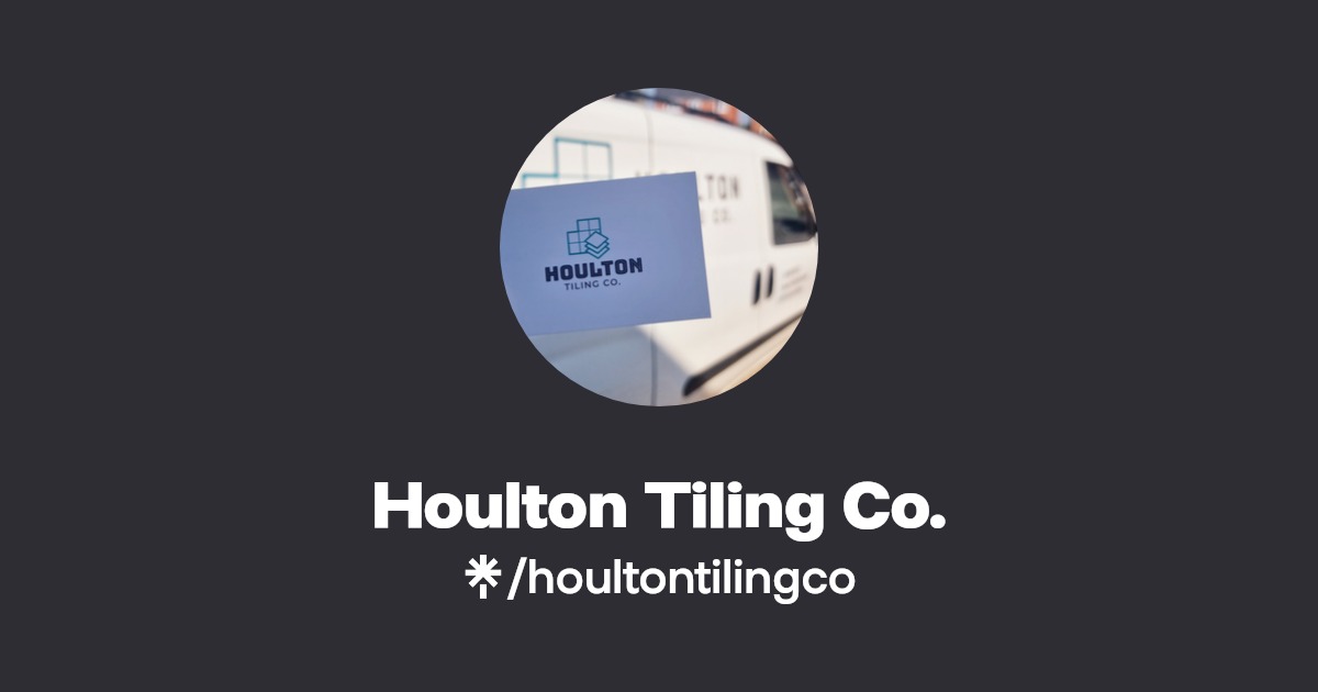 Houlton Tiling Co. Instagram, Facebook Linktree