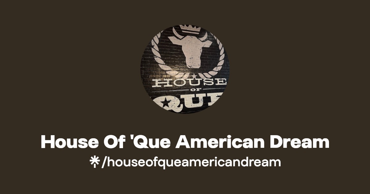 House Of 'Que American Dream Instagram, Facebook Linktree