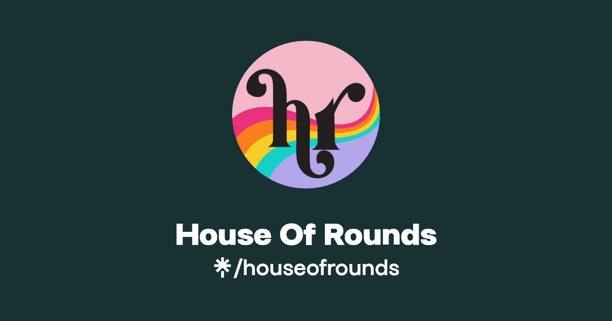 House Of Rounds Linktree