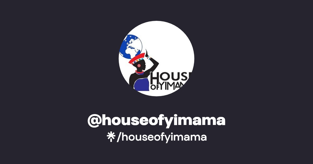 houseofyimama Instagram, Facebook Linktree