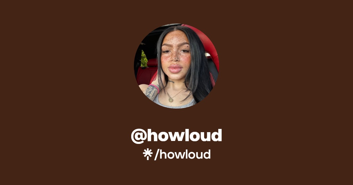 howloud - Find @howloud Onlyfans - Linktree