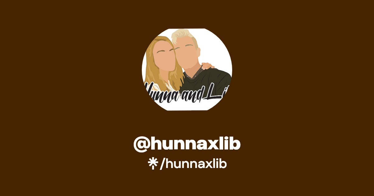 hunnaxlib | Instagram, TikTok | Linktree