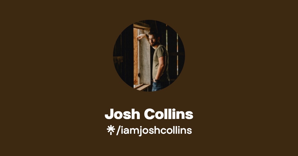 Josh Collins | Instagram, Facebook, TikTok | Linktree
