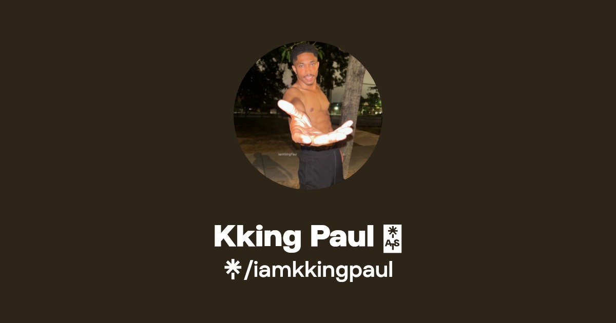 Kking Paul 👑 - Find Kking Paul 👑 Onlyfans - Linktree