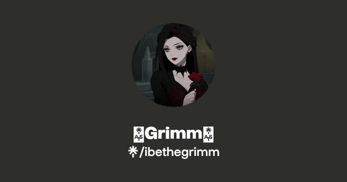 🌹Grimm🌹 - Find 🌹Grimm🌹 Onlyfans - Linktree