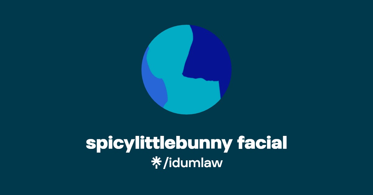 spicylittlebunny facial | Linktree