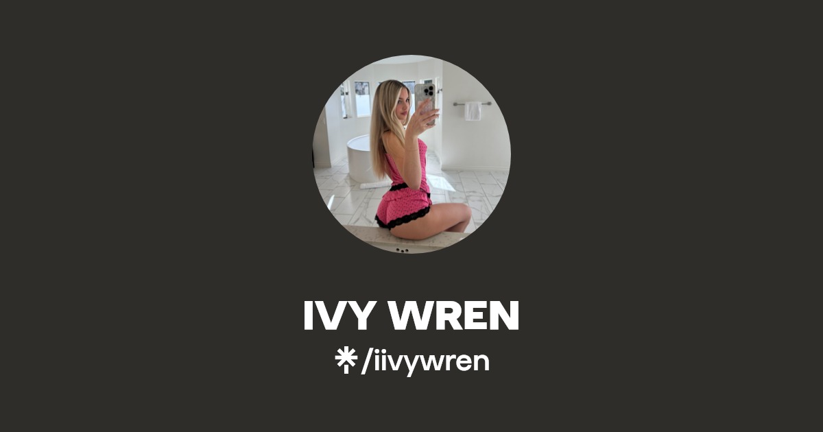 IVY WREN - Find IVY WREN Onlyfans - Linktree