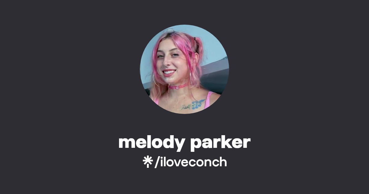 melody parker - Find melody parker Onlyfans - Linktree
