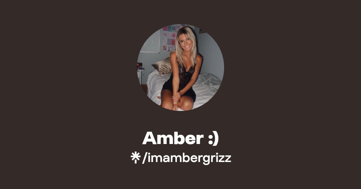 Amber :) - Find Amber :) Onlyfans - Linktree