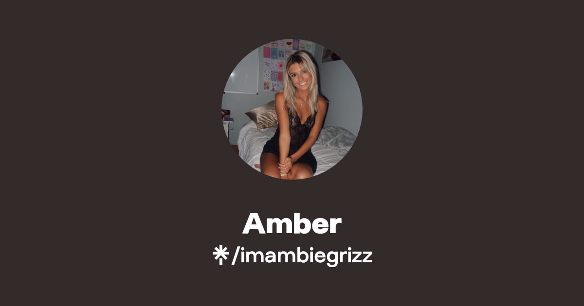 Amber - Find Amber Onlyfans - Linktree