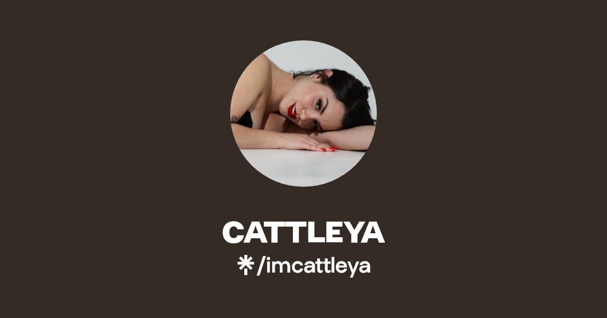 CATTLEYA | Twitter, Instagram, TikTok | Linktree