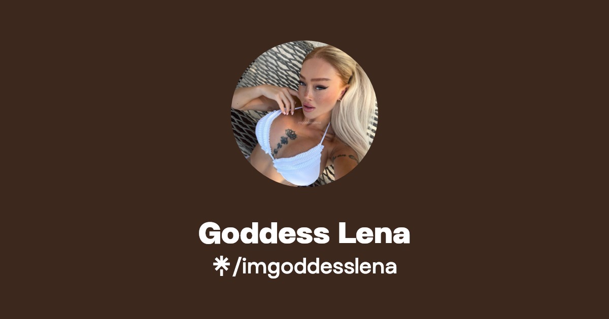 Goddess Lena - Find Goddess Lena Onlyfans - Linktree
