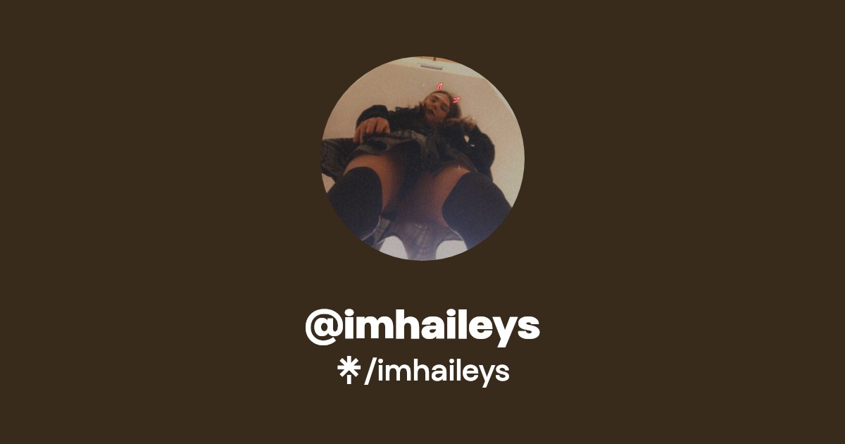 imhaileys | Twitter, Instagram, Twitch | Linktree