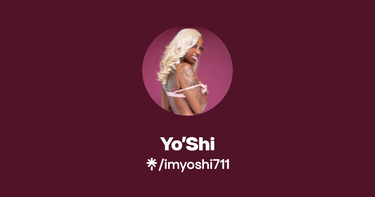 Yo’Shi - Find Yo’Shi Onlyfans - Linktree