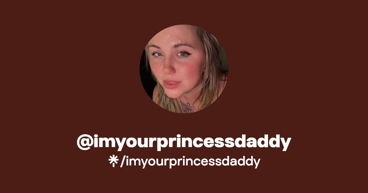 imyourprincessdaddy - Find @imyourprincessdaddy Onlyfans - Linktree