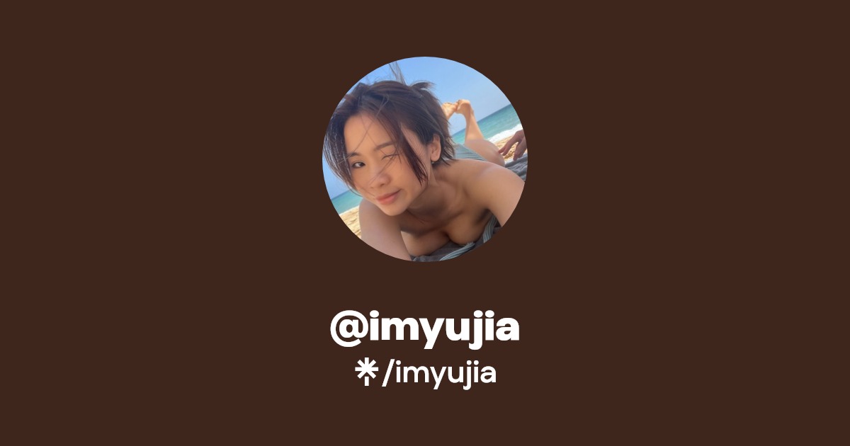 imyujia - Find @imyujia Onlyfans - Linktree