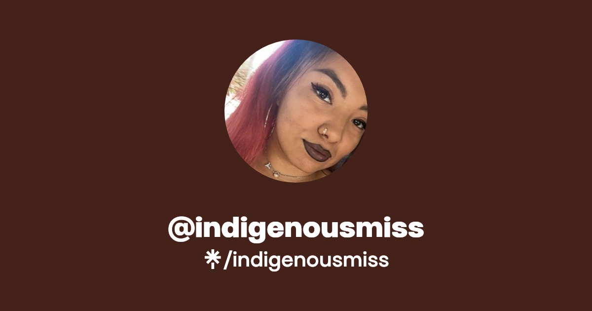 indigenousmiss - Find @indigenousmiss Onlyfans - Linktree