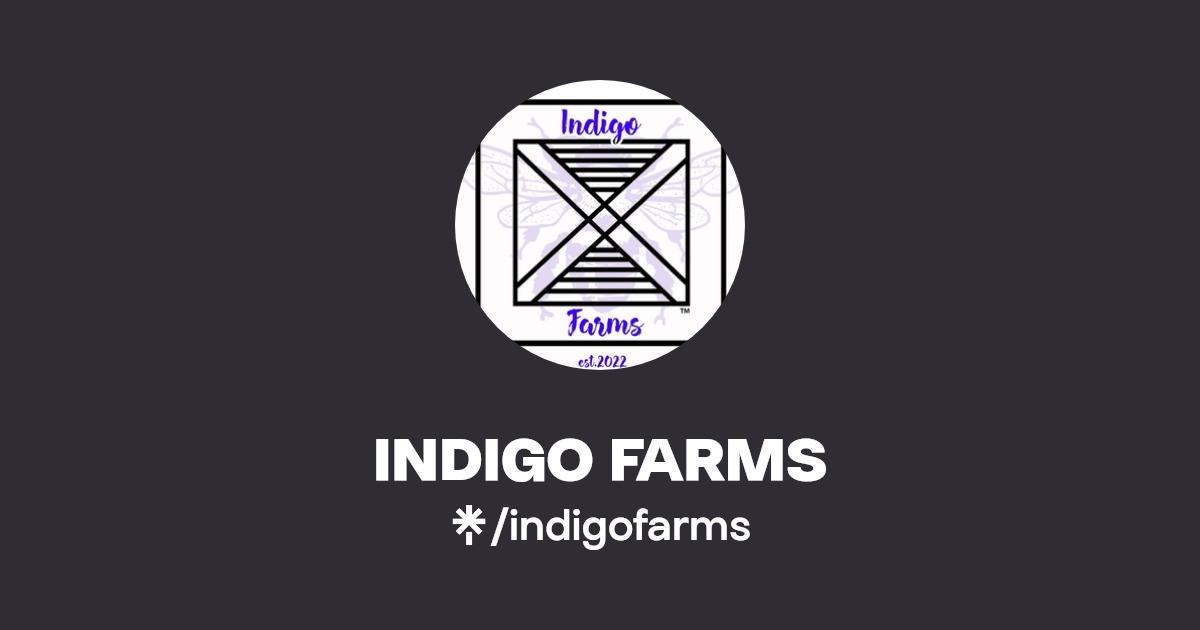 INDIGO FARMS Instagram Linktree