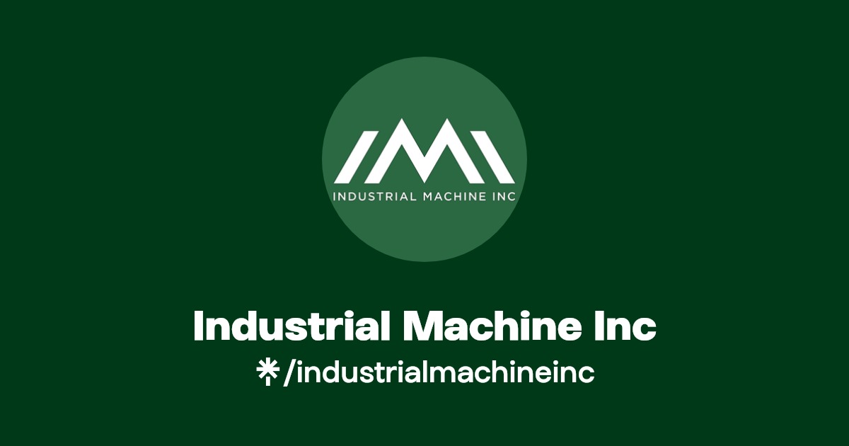 Industrial Machine Inc Instagram, Facebook Linktree