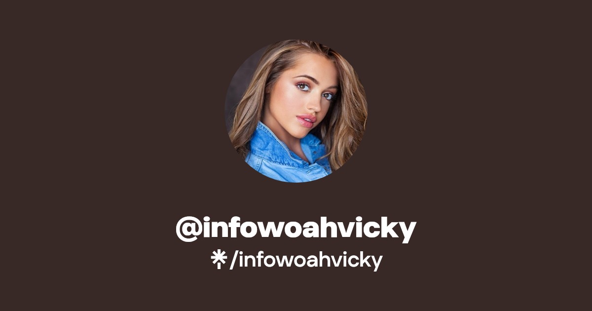 infowoahvicky | Instagram, TikTok | Linktree