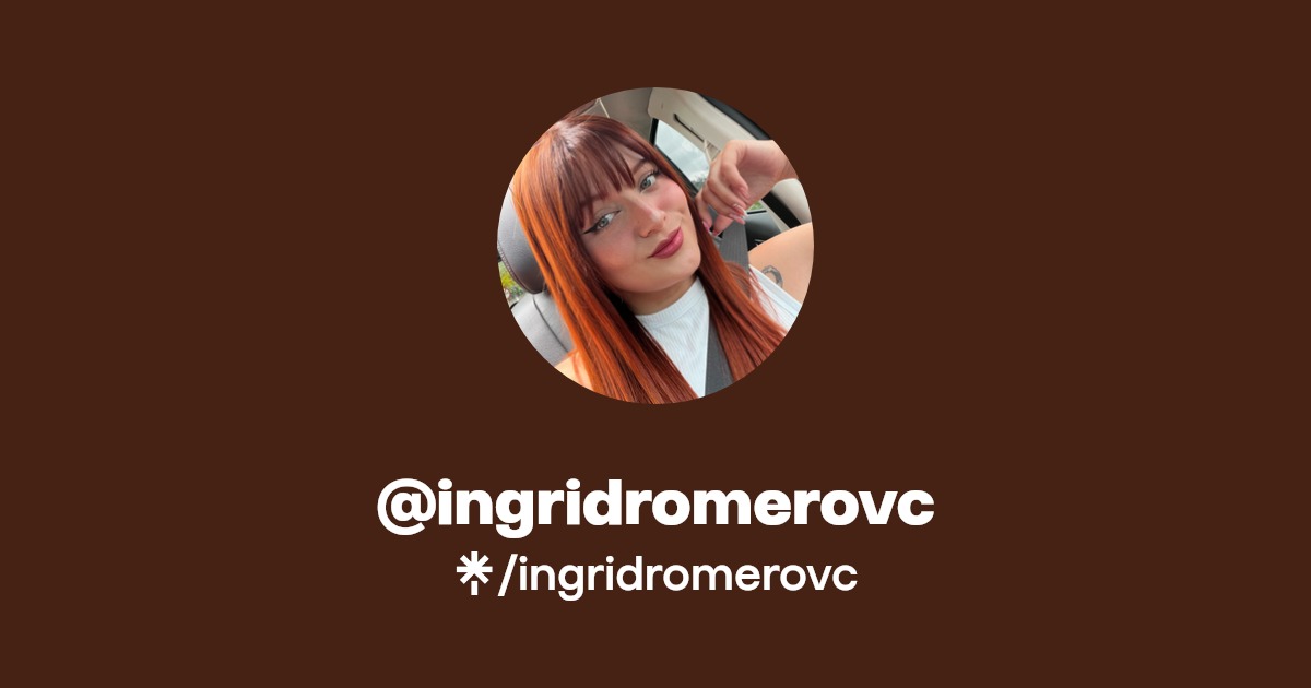 ingridromerovc - Find @ingridromerovc Onlyfans - Linktree