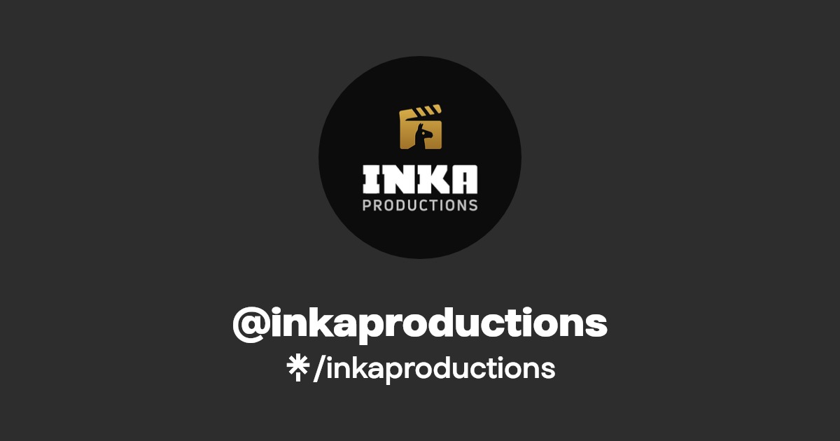 inkaproductions | Twitter, Instagram, TikTok | Linktree