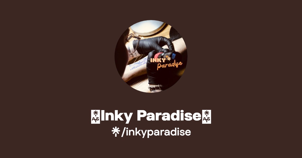 Inky Paradise | Instagram, Facebook, TikTok | Linktree