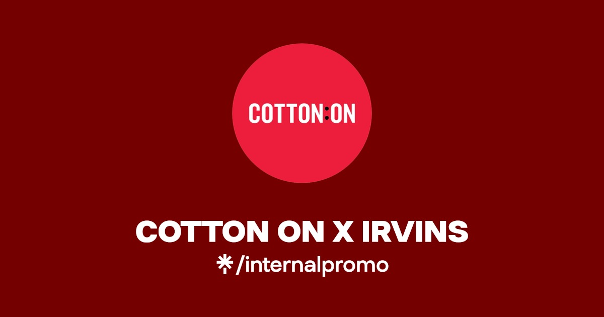 COTTON ON X IRVINS Linktree