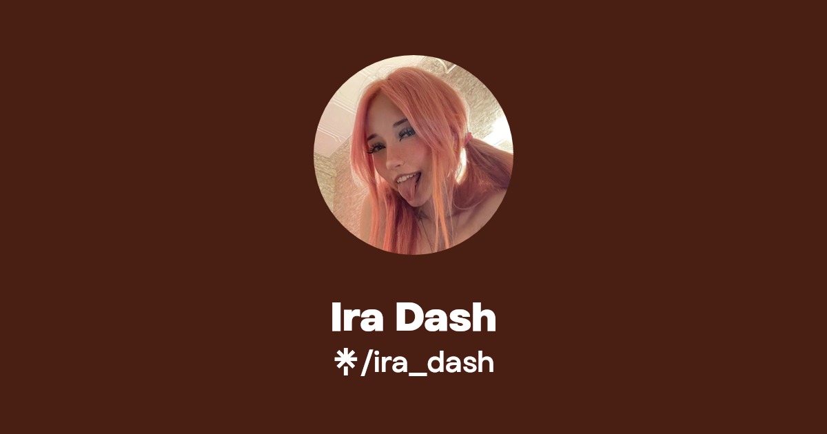 Ira Dash | Instagram, TikTok | Linktree
