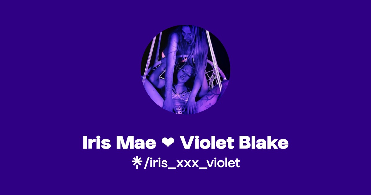 Iris Mae ️ Violet Blake - Find Iris Mae ️ Violet Blake Onlyfans - Linktree