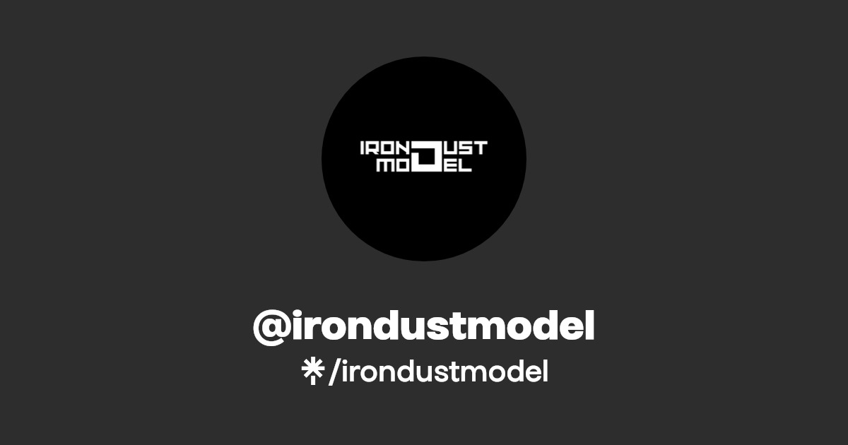 irondustmodel Instagram, TikTok Linktree