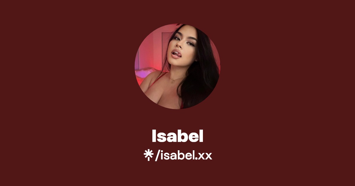 Isabel - Find Isabel Onlyfans - Linktree