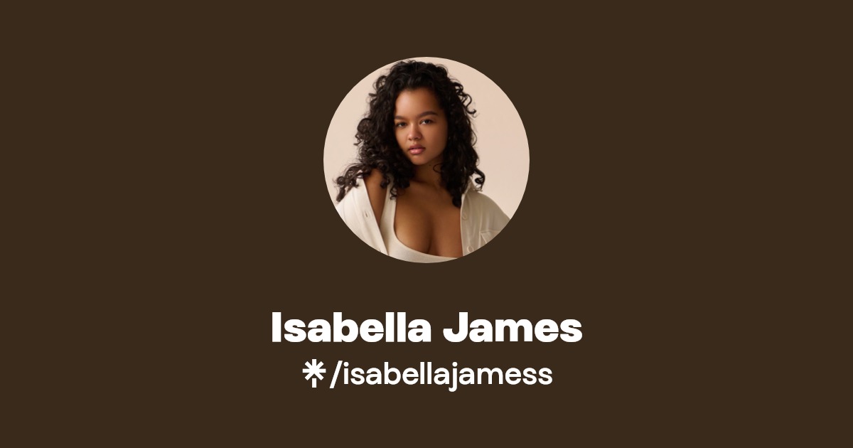 Isabella James | TikTok | Linktree