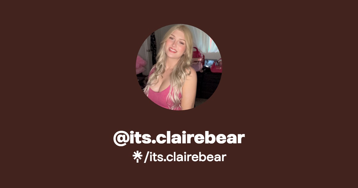 its.clairebear Instagram, Facebook, TikTok Linktree