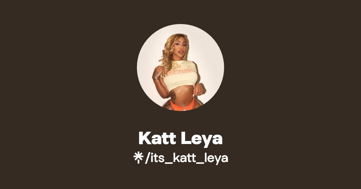 Katt Leya - Find Katt Leya Onlyfans - Linktree