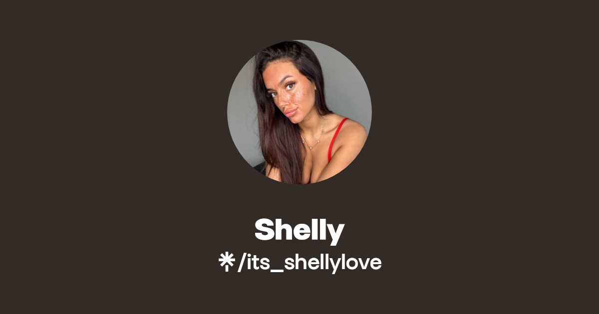 Shelly - Find Shelly Onlyfans - Linktree