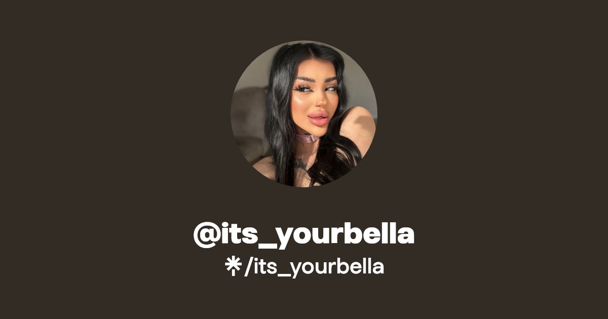its_yourbella Find its_yourbella Onlyfans Linktree