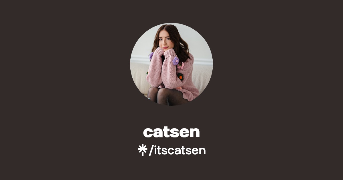 catsen | Twitter, Instagram, TikTok, Twitch | Linktree