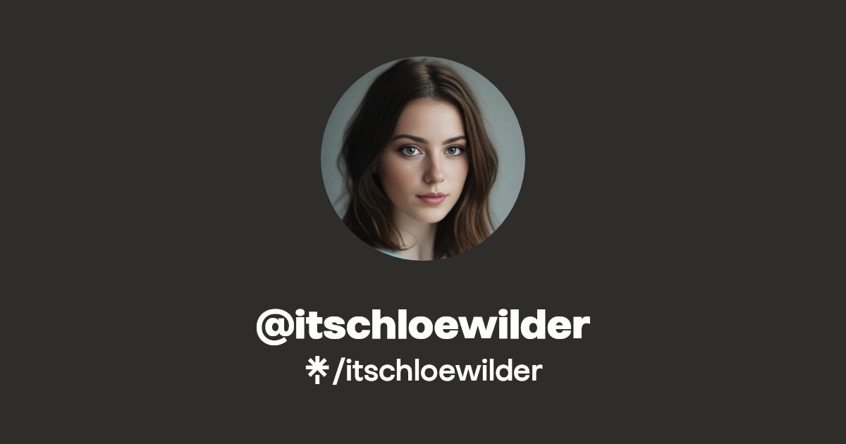 itschloewilder | Instagram | Linktree