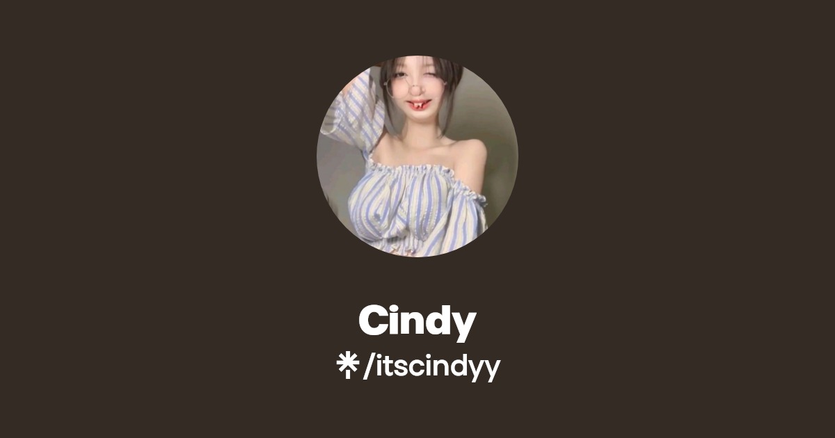 Cindy - Find Cindy Onlyfans - Linktree