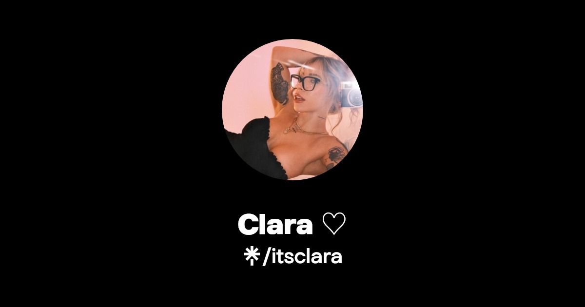 Clara ♡ Find Clara ♡ Onlyfans Linktree